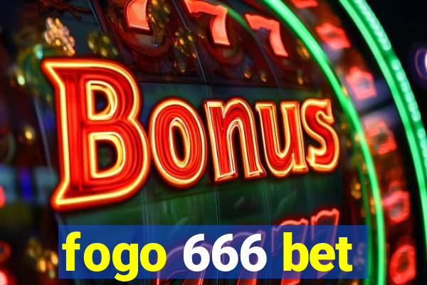 fogo 666 bet